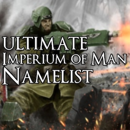 Ultimate Imperium of Man Namelist