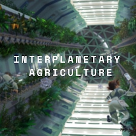 Interplanetary Agriculture [3.5 -- NO LONGER UPDATED]