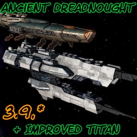 Ancient Dreadnought and Improved Titan 3.9