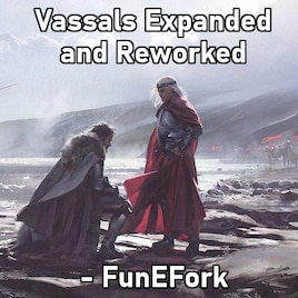 Vassals Expanded and Reworked - FunEFork