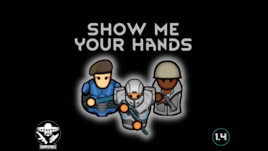 Show Me Your Hands