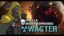 Vanilla Races Expanded - Waster