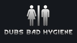 Dubs Bad Hygiene